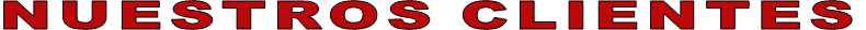 NUESTROS CLIENTES